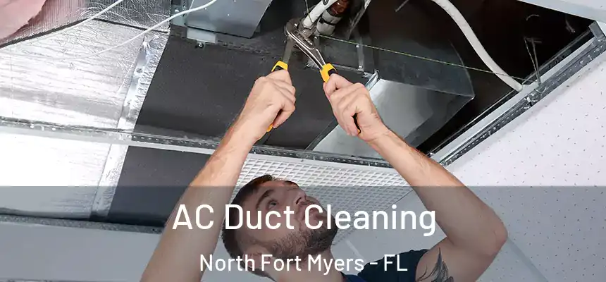  AC Duct Cleaning North Fort Myers - FL