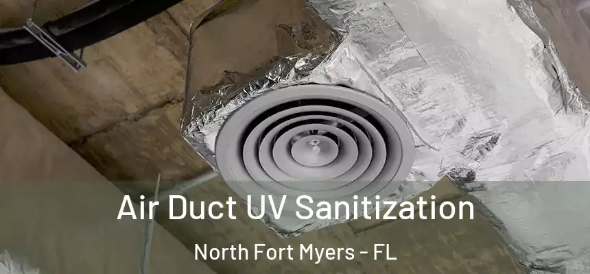  Air Duct UV Sanitization North Fort Myers - FL
