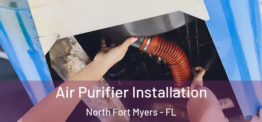 Air Purifier Installation North Fort Myers - FL