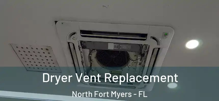Dryer Vent Replacement North Fort Myers - FL