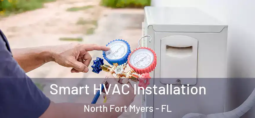 Smart HVAC Installation North Fort Myers - FL